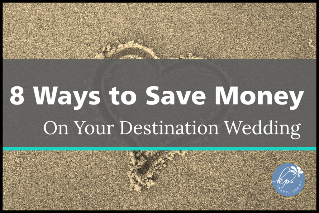 Money Saving Tips Destination Wedding